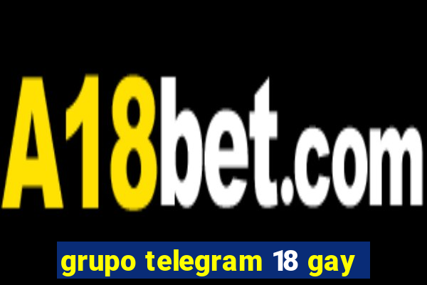 grupo telegram 18 gay